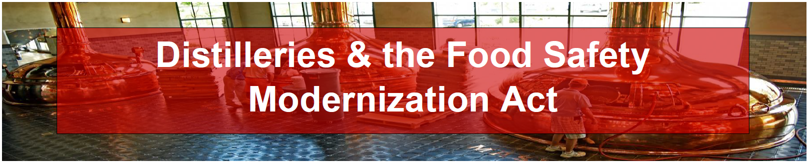 Distilleries & the Food Safety Modernization Act